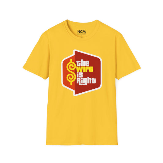 The Wife Is Right T-Shirt