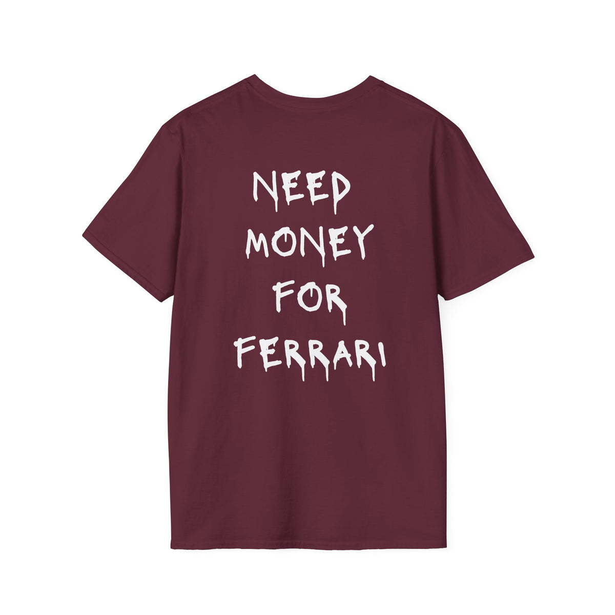 Need Money For Ferrari T-Shirt