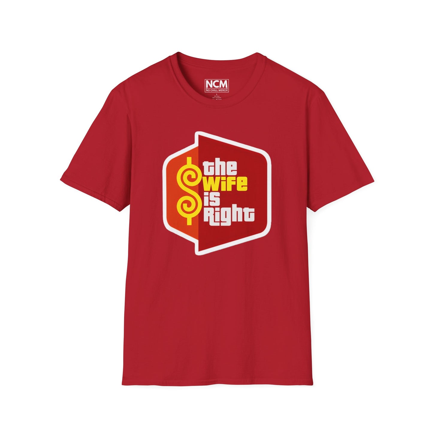 The Wife Is Right T-Shirt
