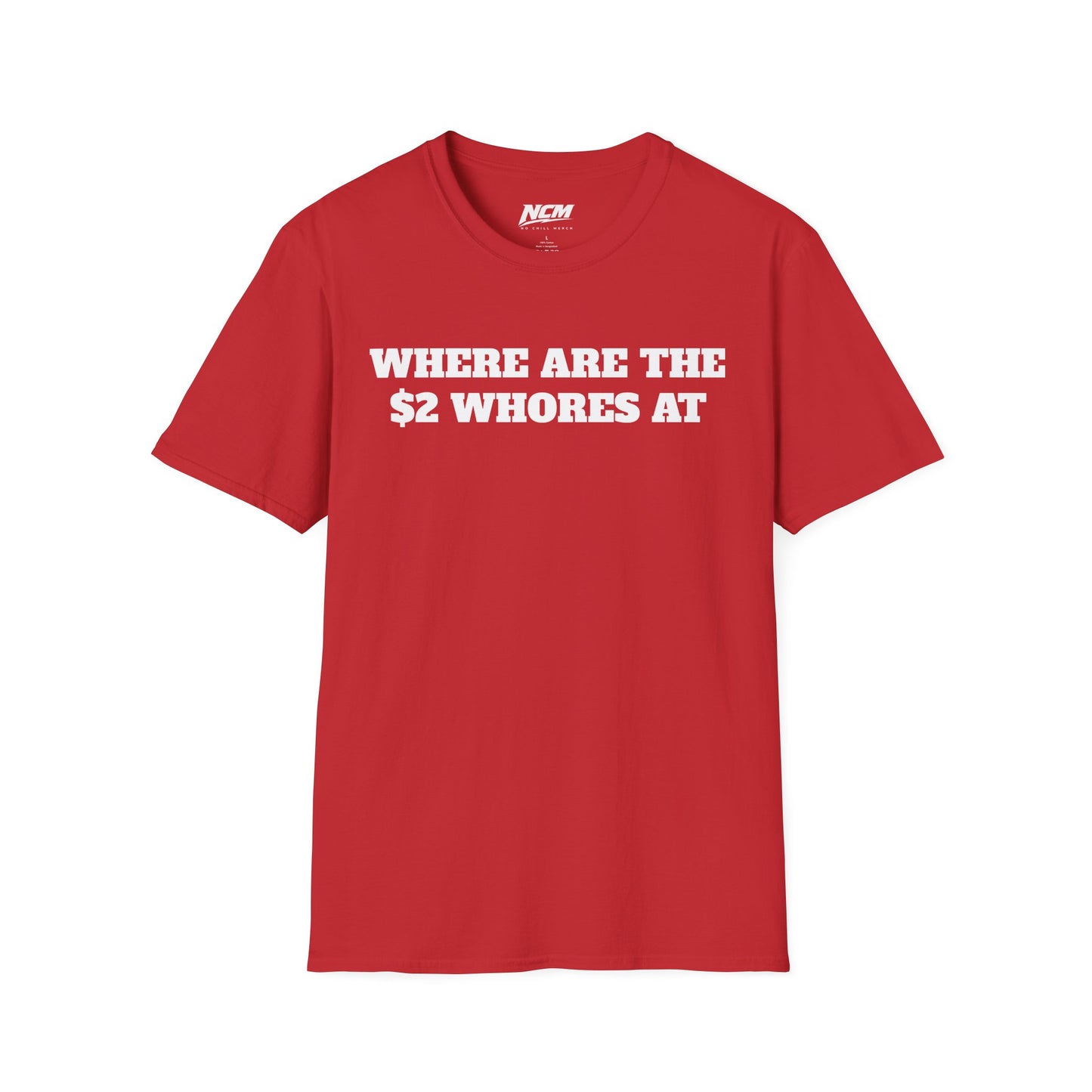 Where Are The $2 Whores T-Shirt