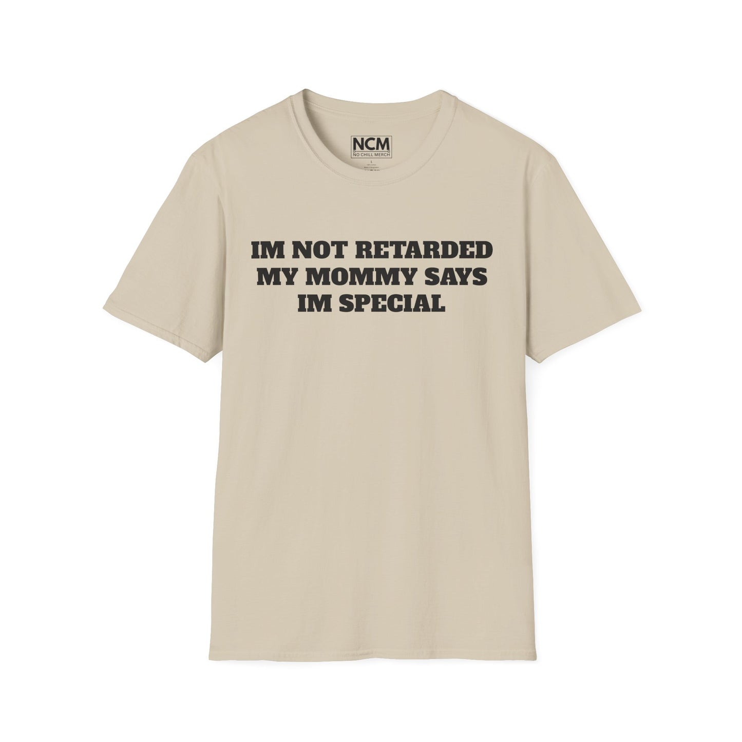 Not Retarded, Just Special T-Shirt