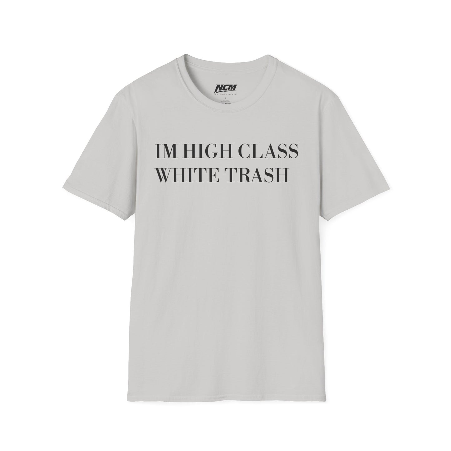High Class White Trash T-Shirt