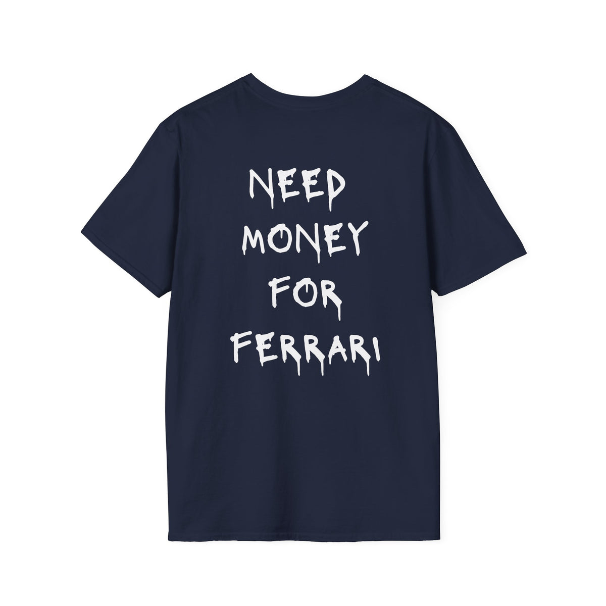 Need Money For Ferrari T-Shirt