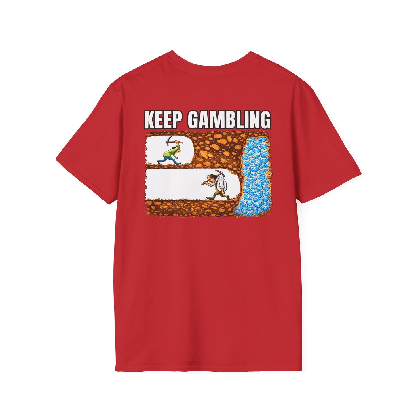 Keep Gambling (back) T-Shirt