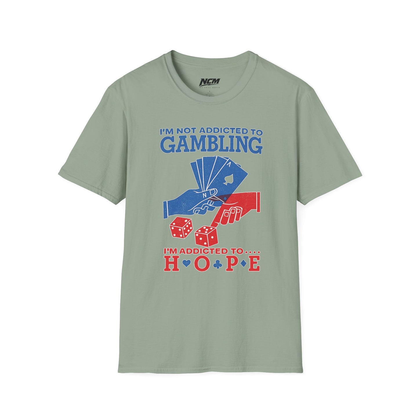Addicted To Hope T-Shirt