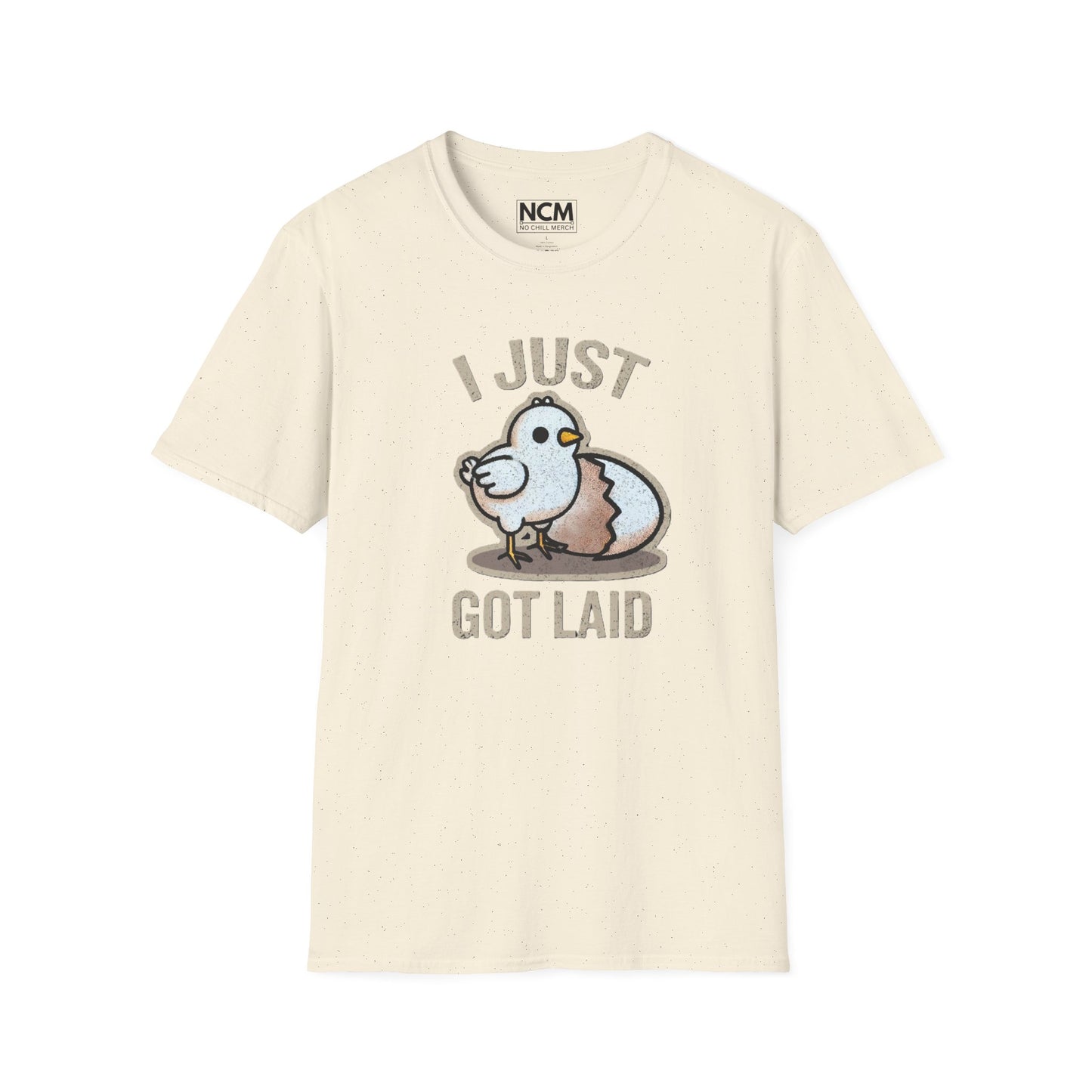 Just Got Laid T-Shirt