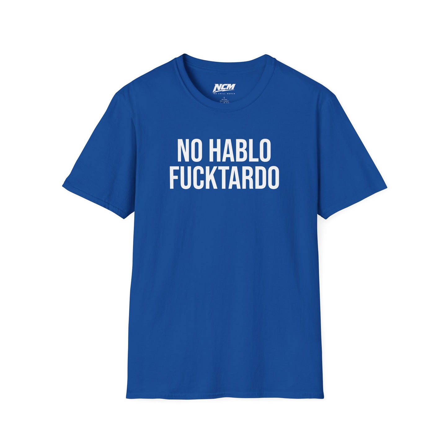 No Hablo Fucktardo T Shirt