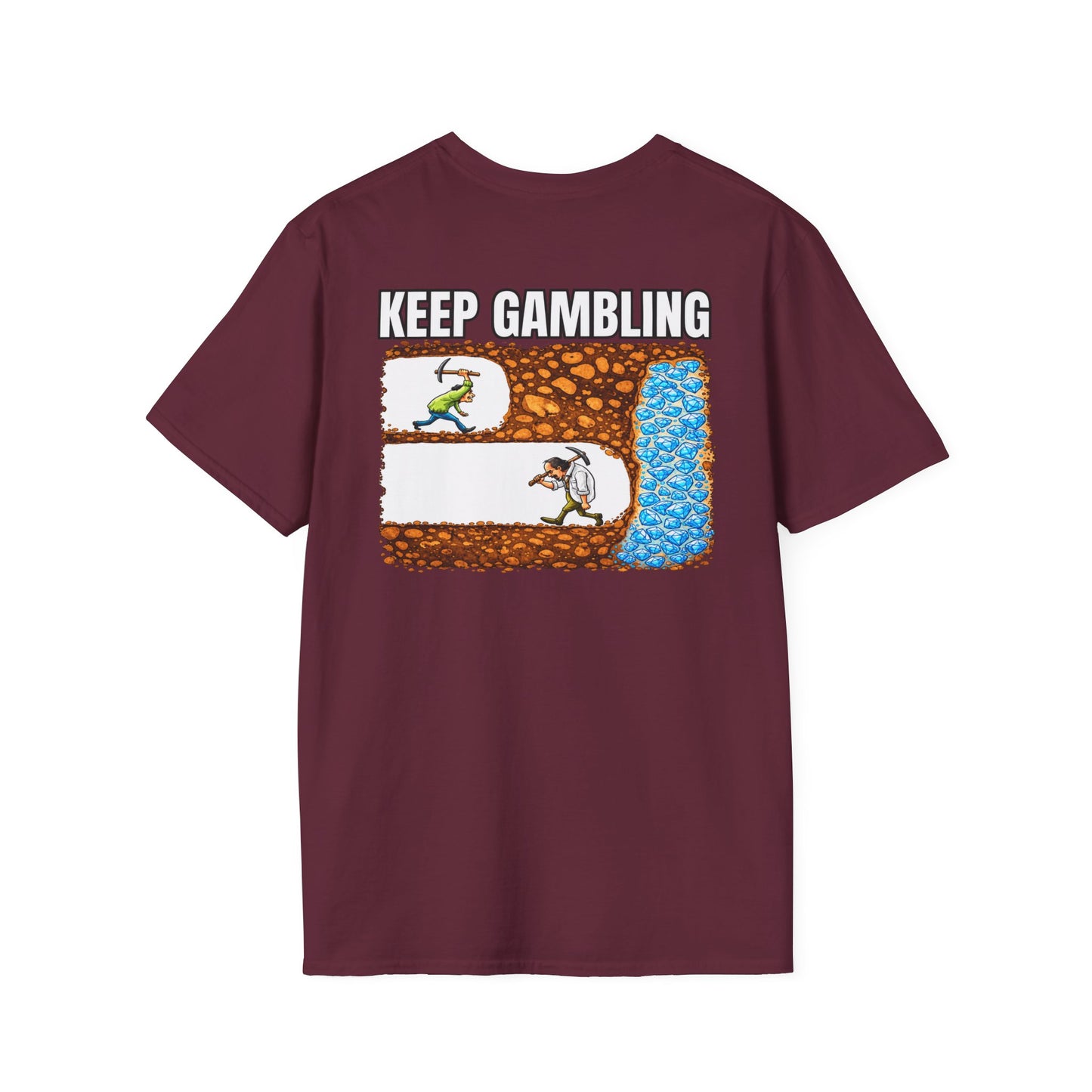 Keep Gambling (back) T-Shirt