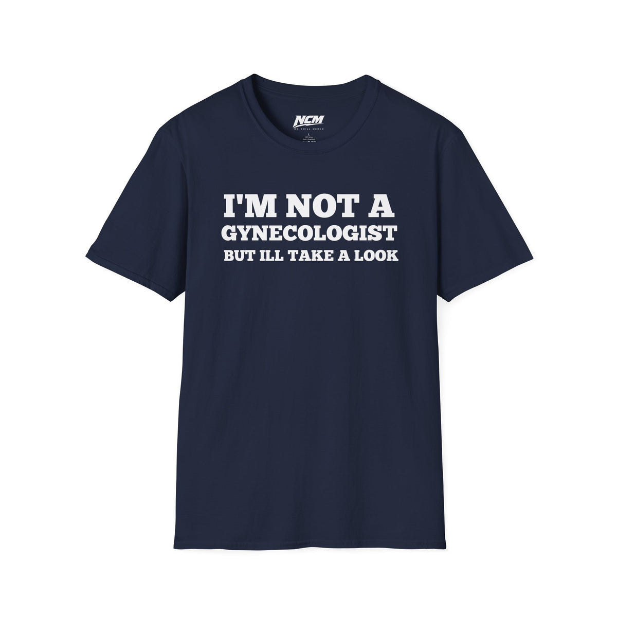 Not A Gynecologist T-Shirt