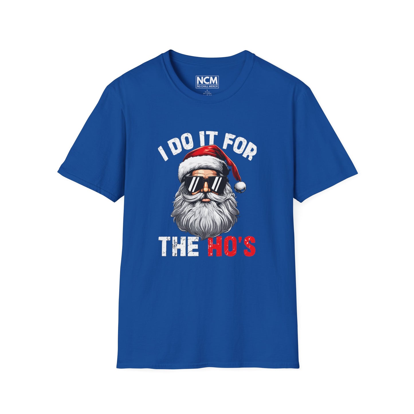 I Do It For The Ho's Christmas Shirt