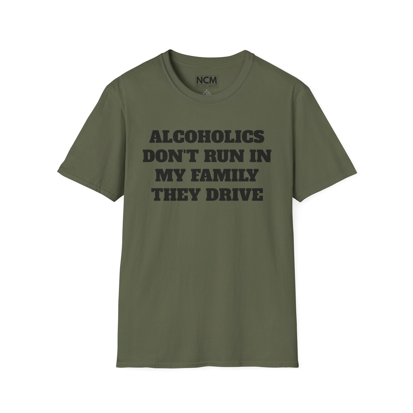 Alcoholics Don't Run They Drive T Shirt