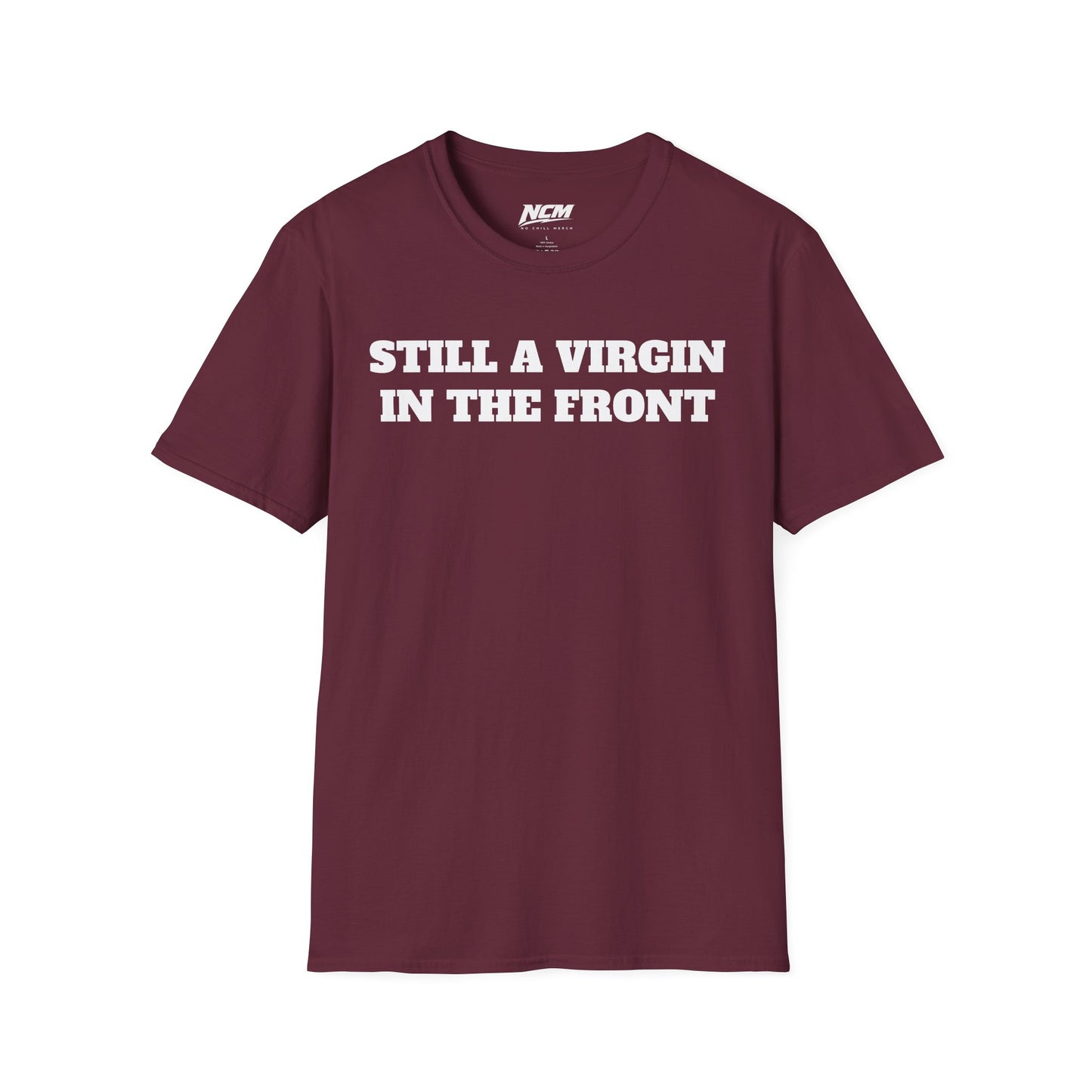 Still A Virgin In The Front T-Shirt