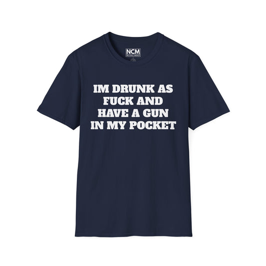 Drunk ASF With A Gun T Shirt