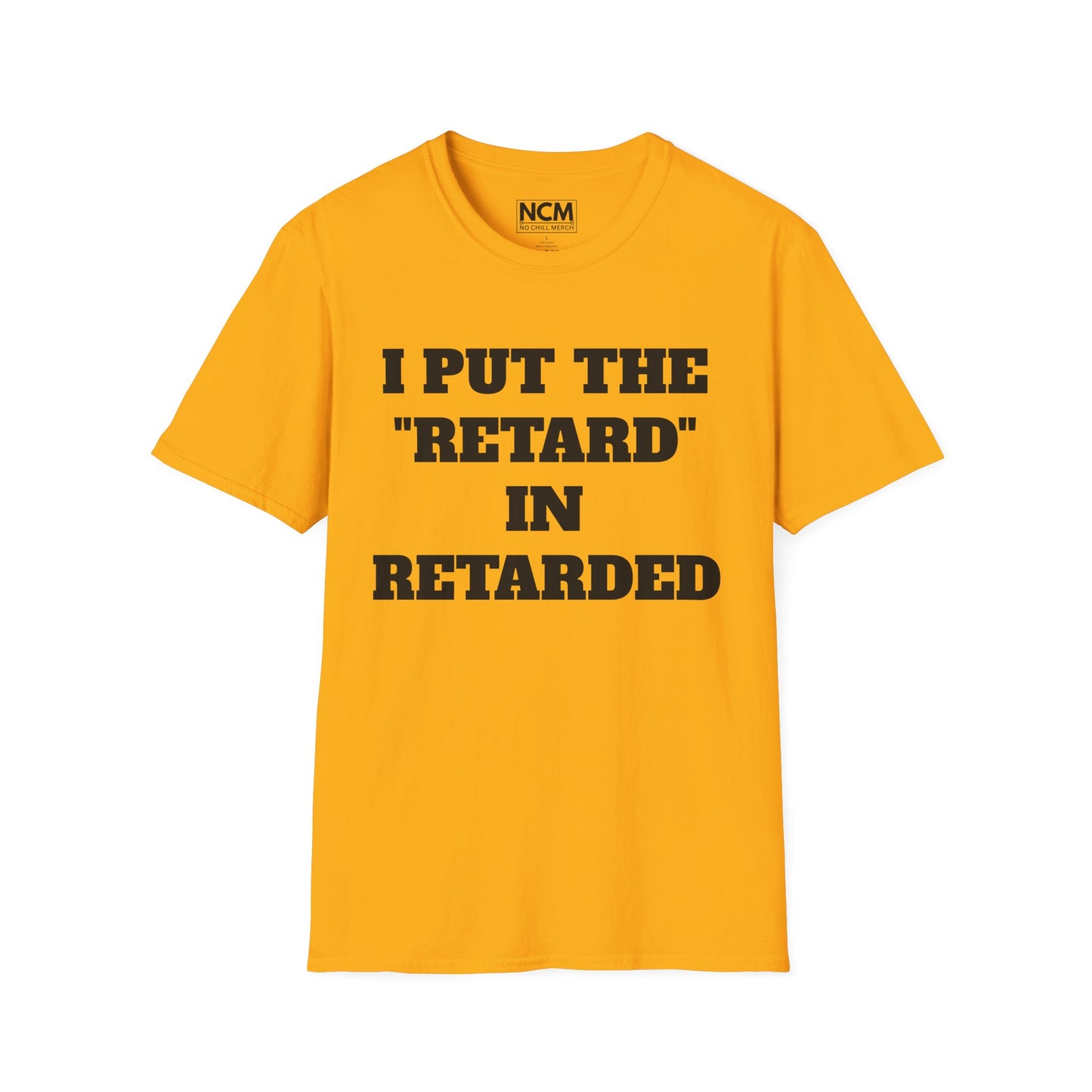 "Retarded" T Shirt