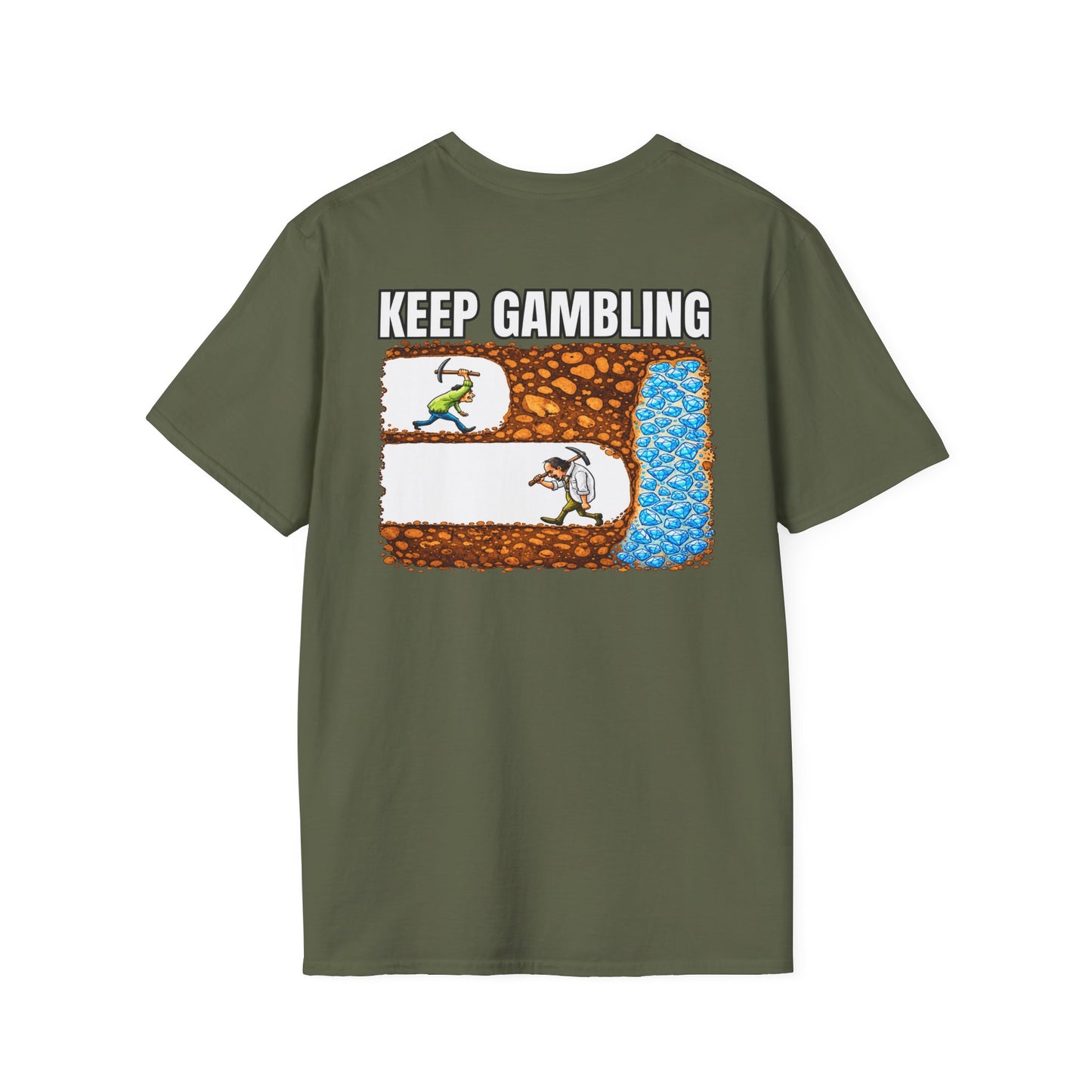 Keep Gambling (back) T-Shirt