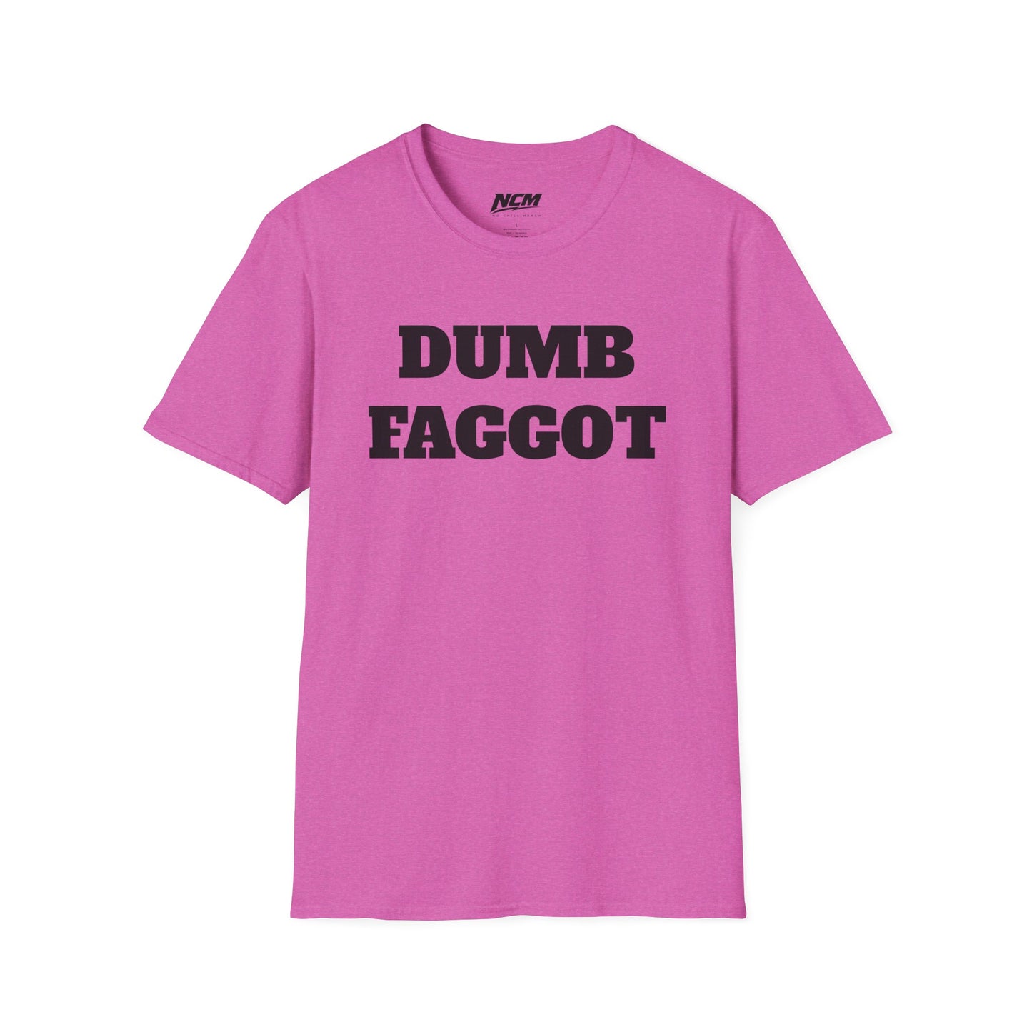Dumb Faggot T-Shirt