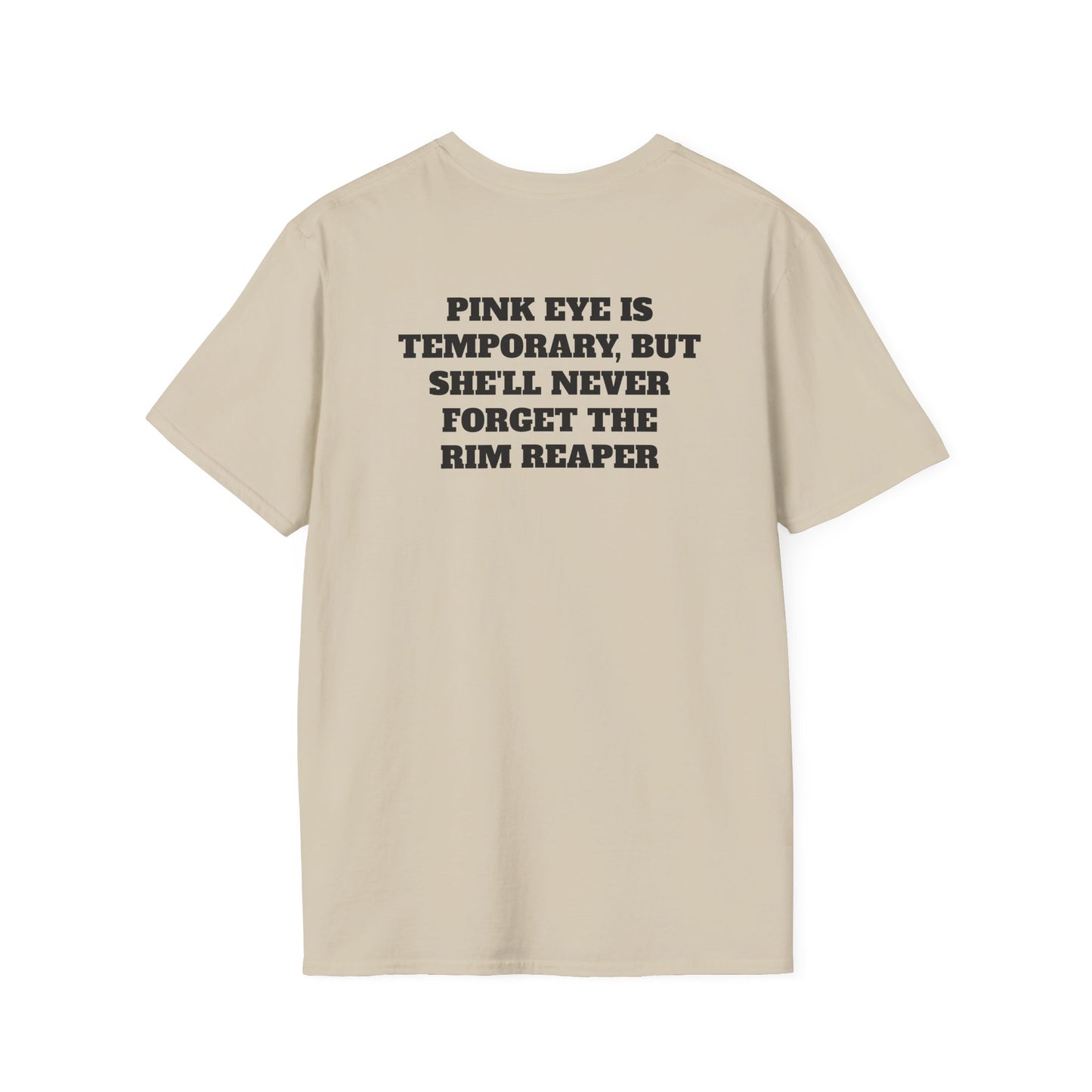 Pinkeye is temporary (Back) T-Shirt