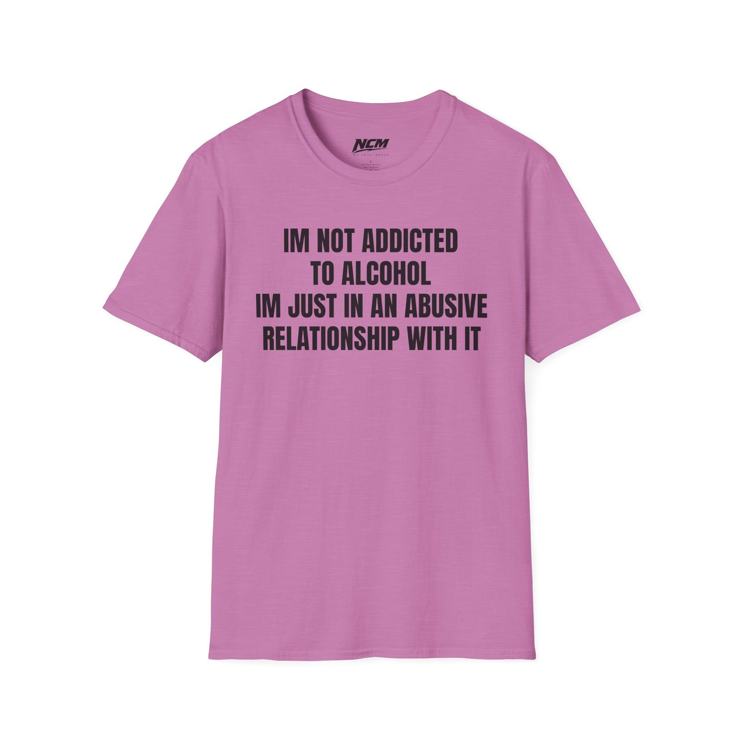 I'm Not Addicted to Alcohol T Shirt
