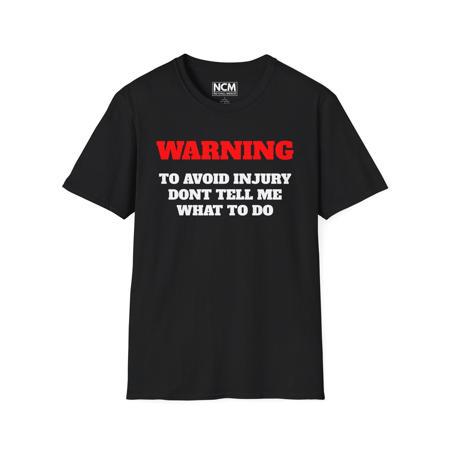 Dont Tell Me What To Do T-Shirt