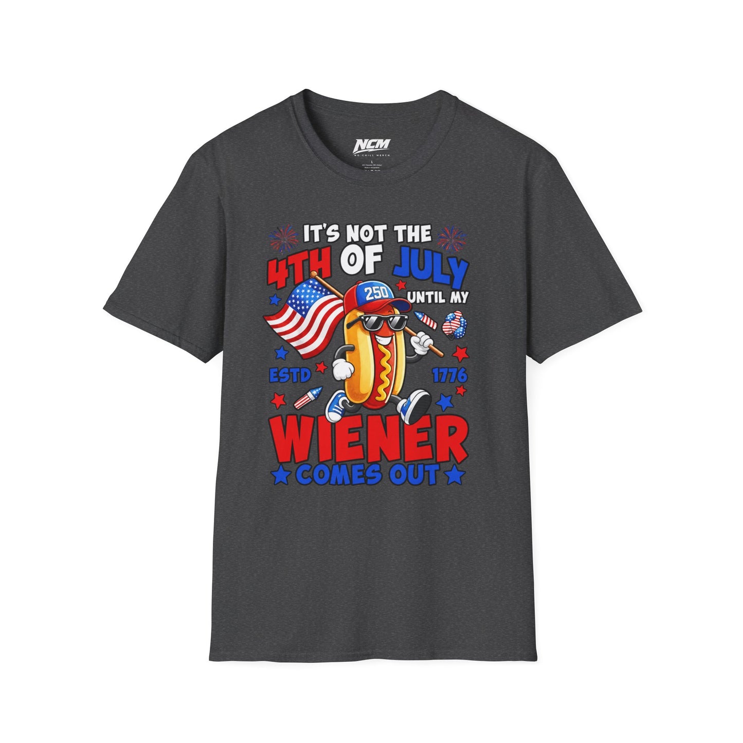 Not The 4th Till My Weiner Comes Out T-Shirt