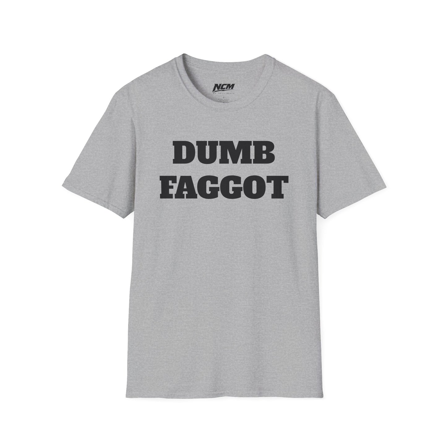Dumb Faggot T-Shirt