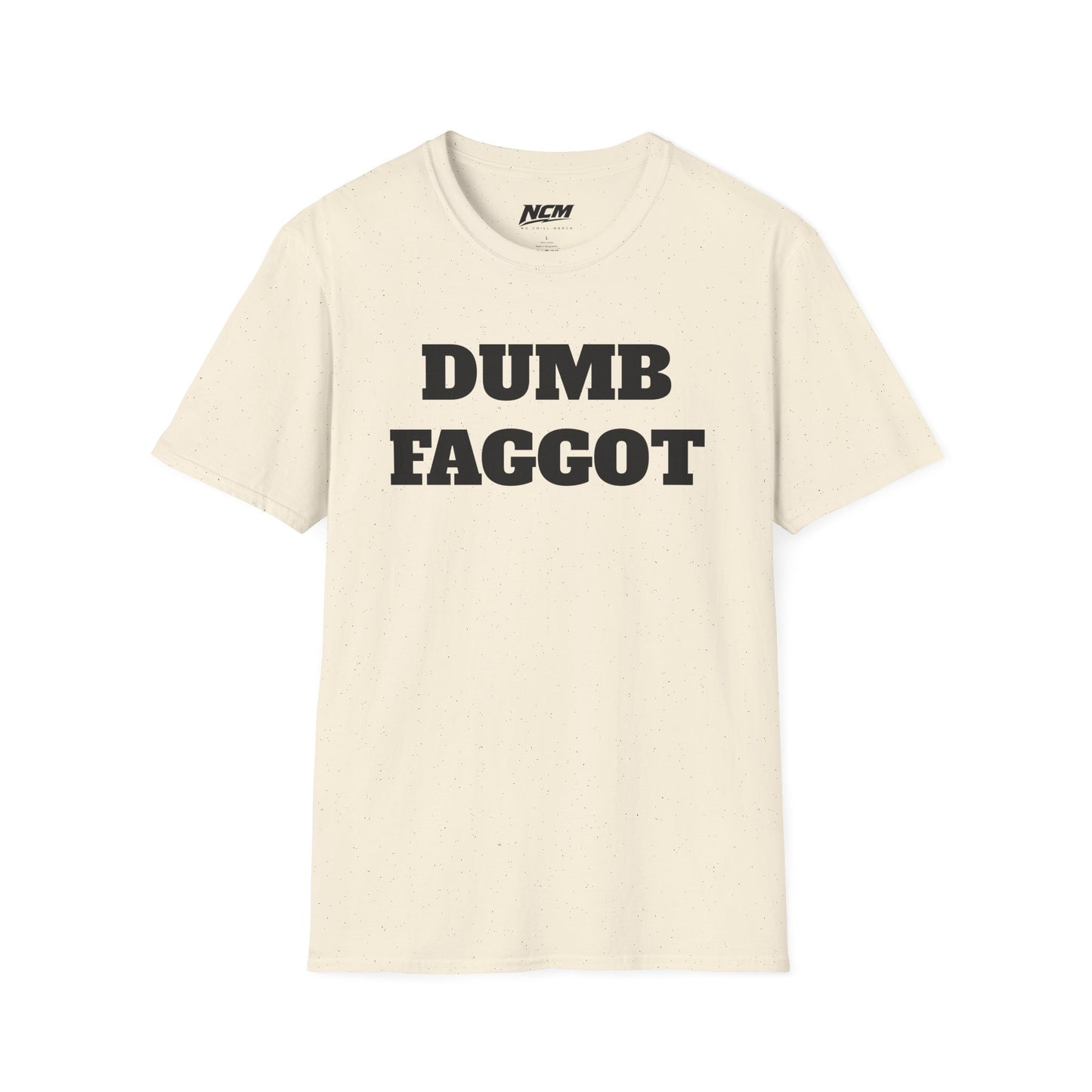 Dumb Faggot T-Shirt