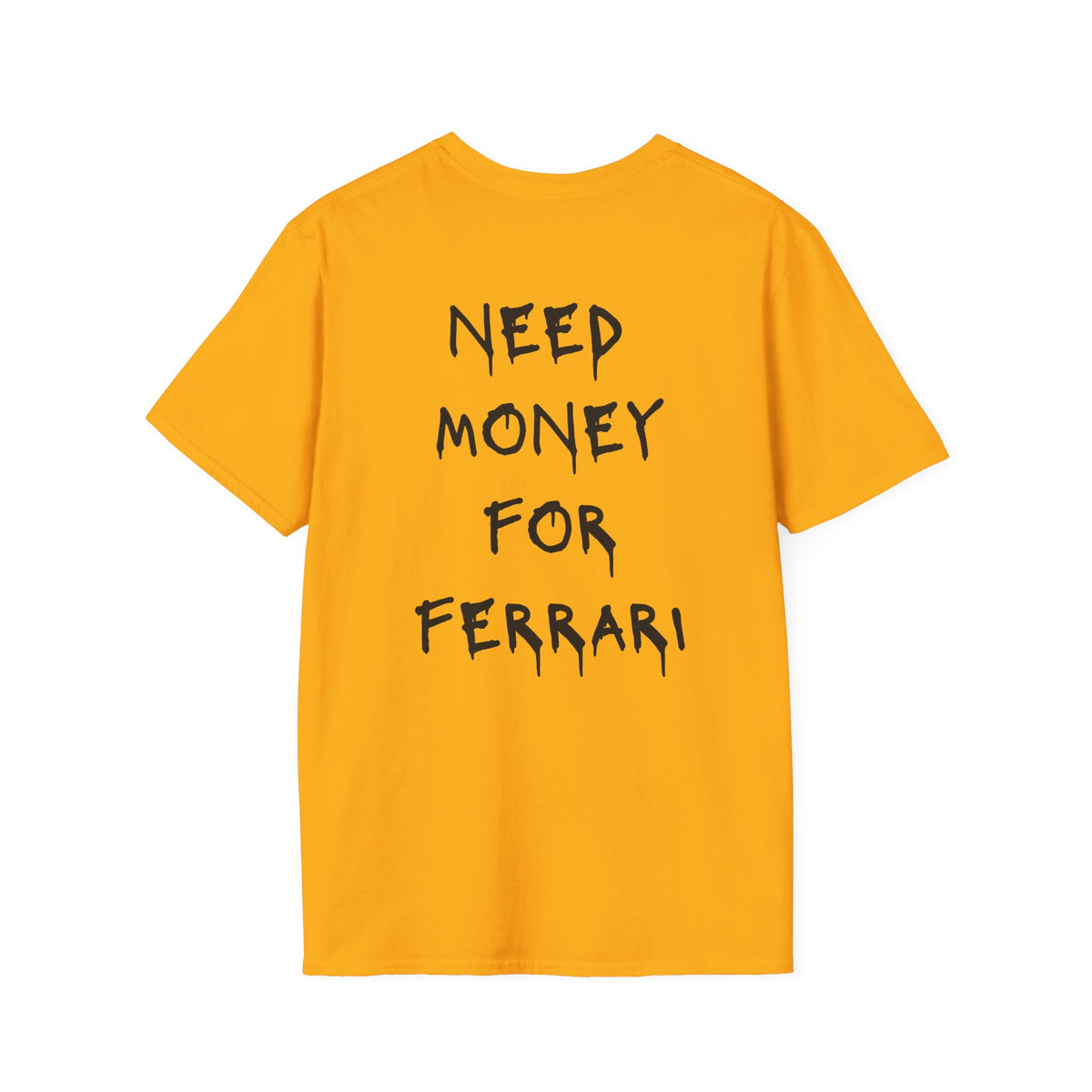Need Money For Ferrari T-Shirt
