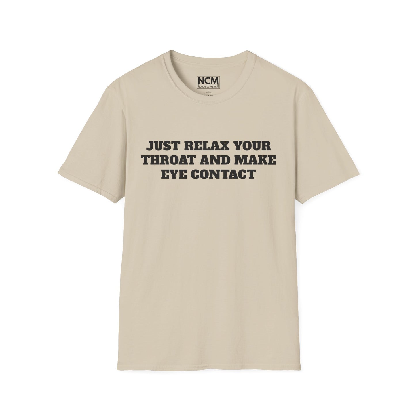 Relax Your Throat T-Shirt