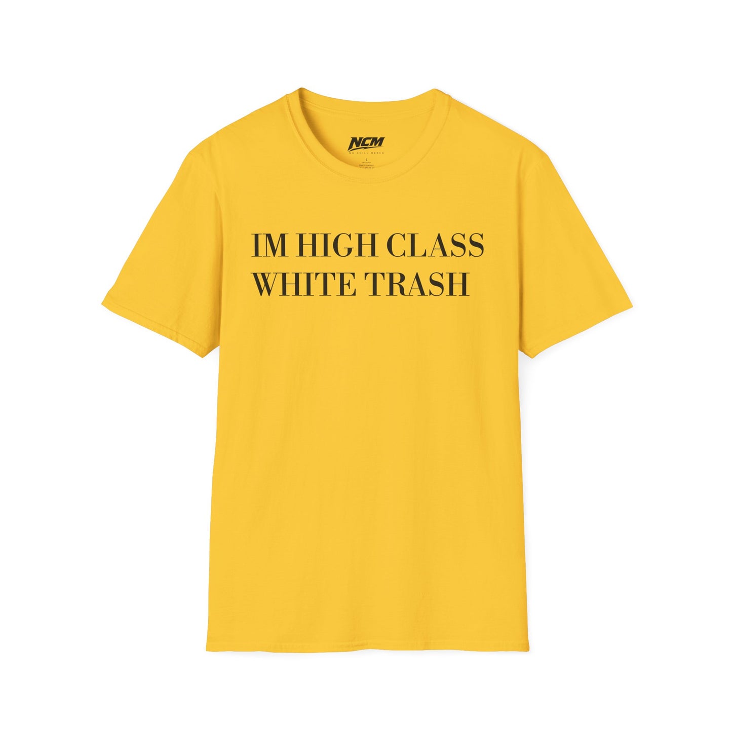 High Class White Trash T-Shirt