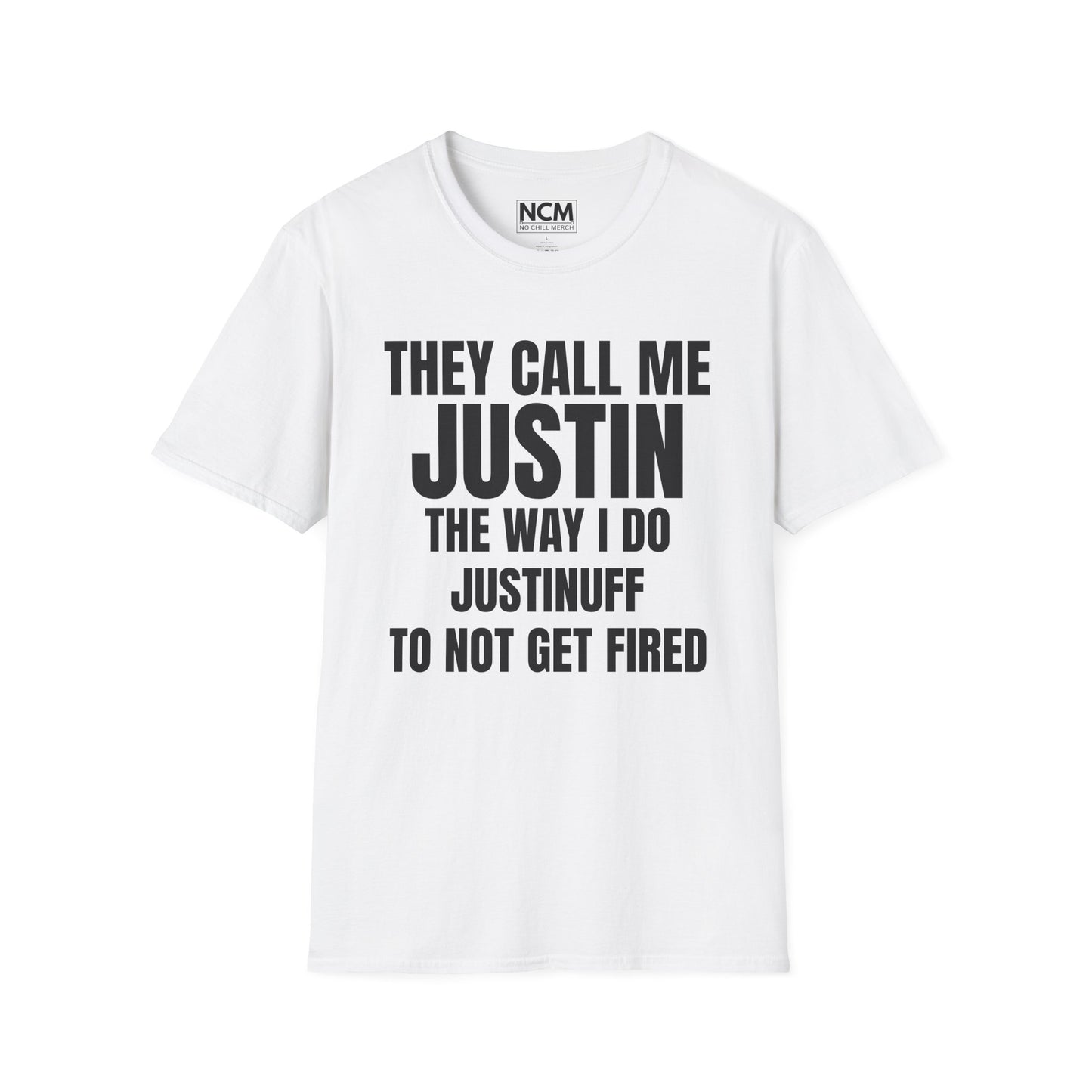 They Call Me Justin T Shirt