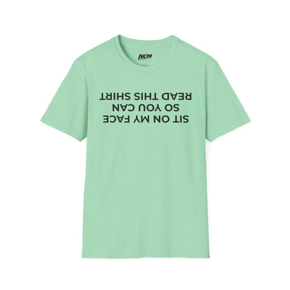 Sit On My Face So You Can Read This T Shirt