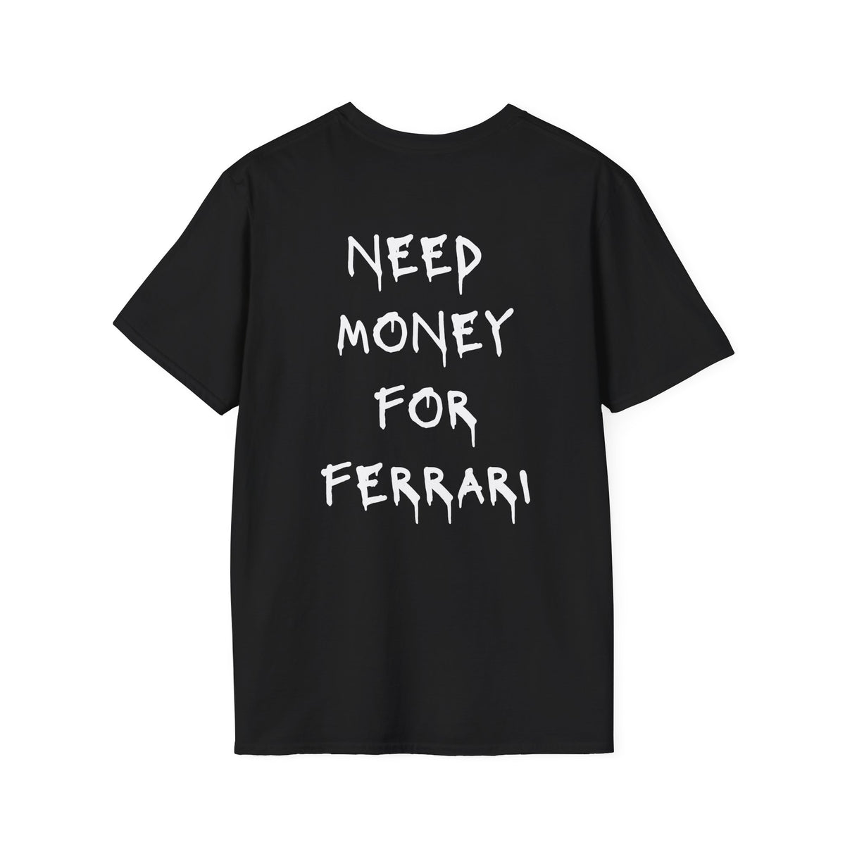 Need Money For Ferrari T-Shirt