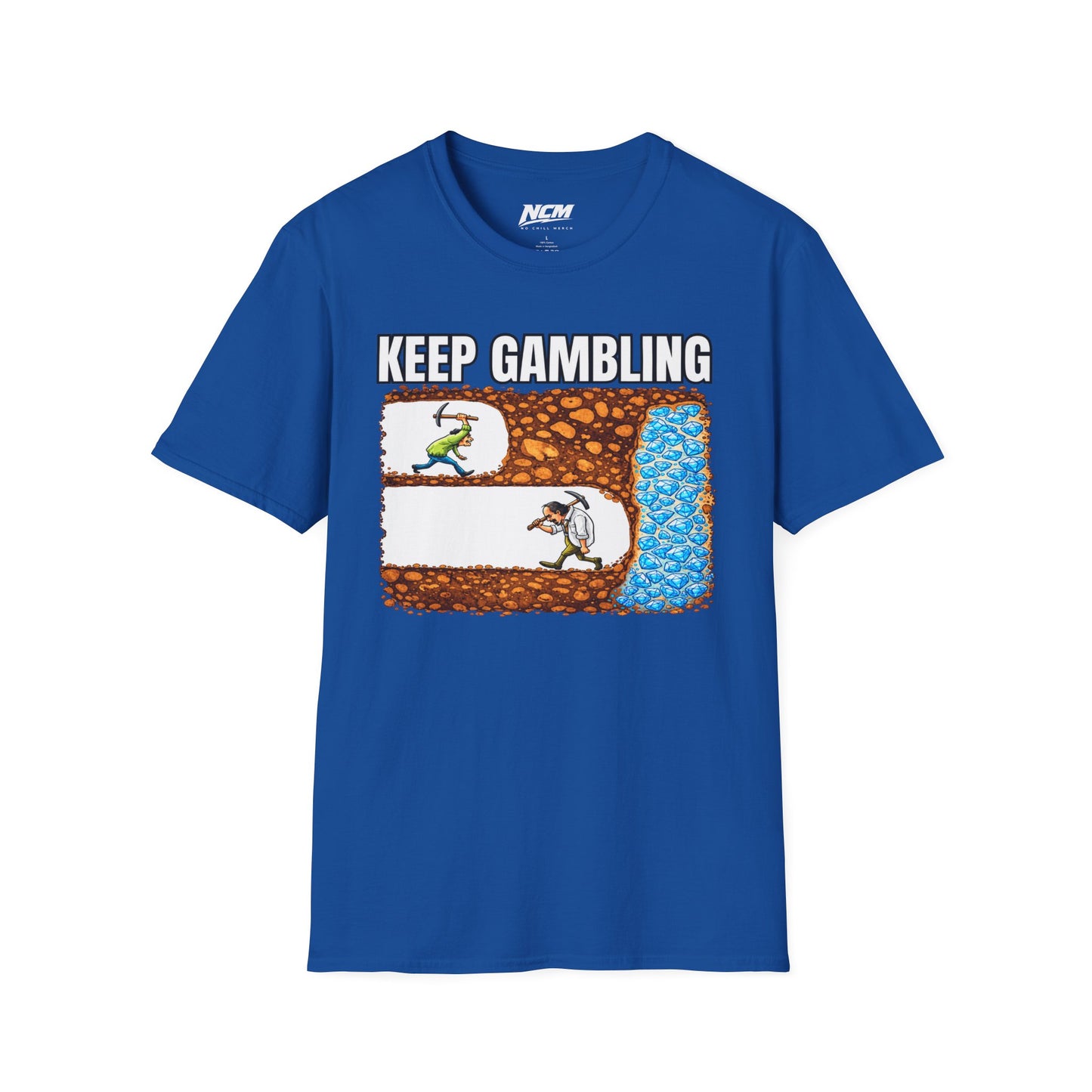 Keep Gambling T-Shirt