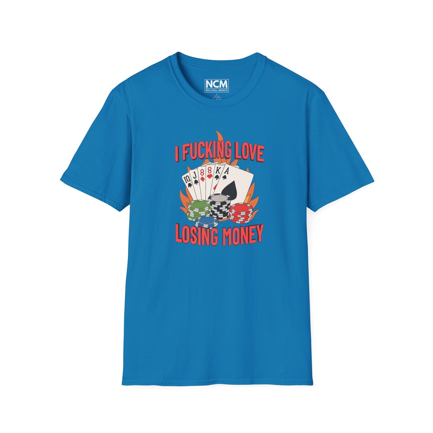 Love Losing Money  T Shirt