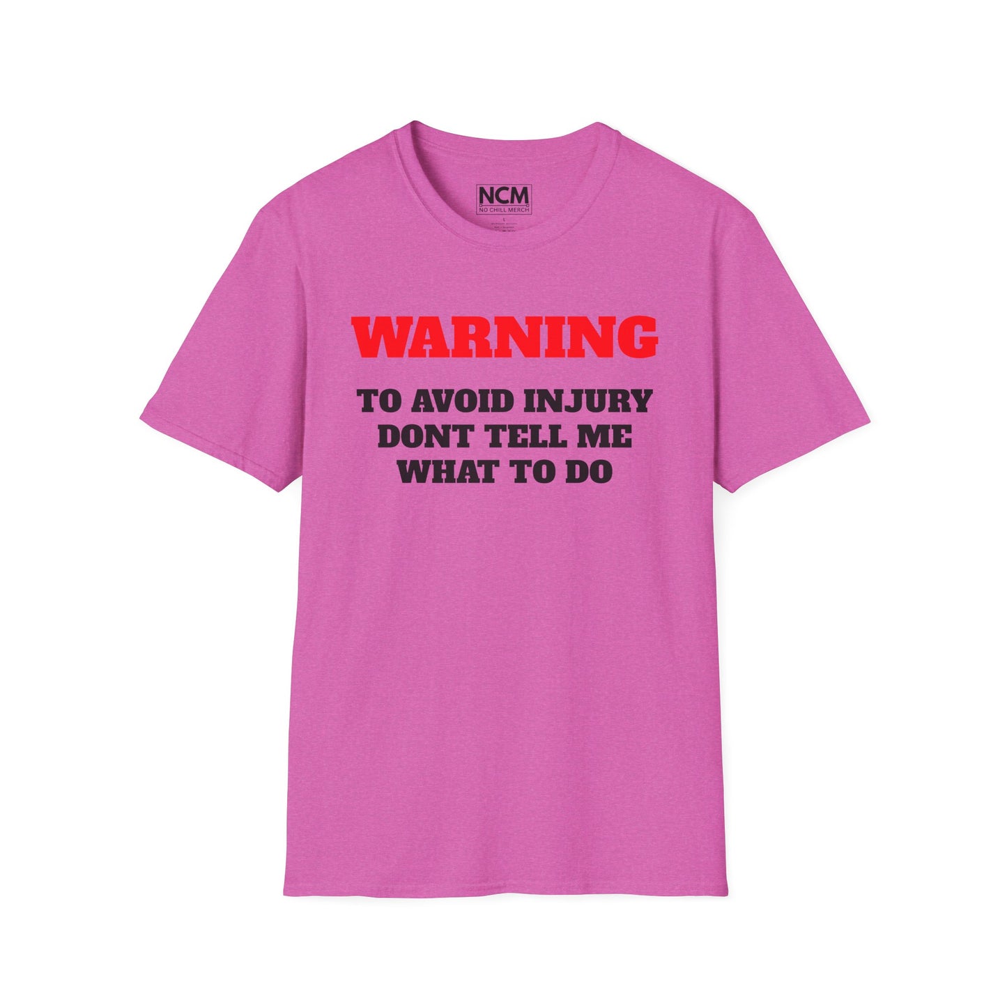 Dont Tell Me What To Do T-Shirt