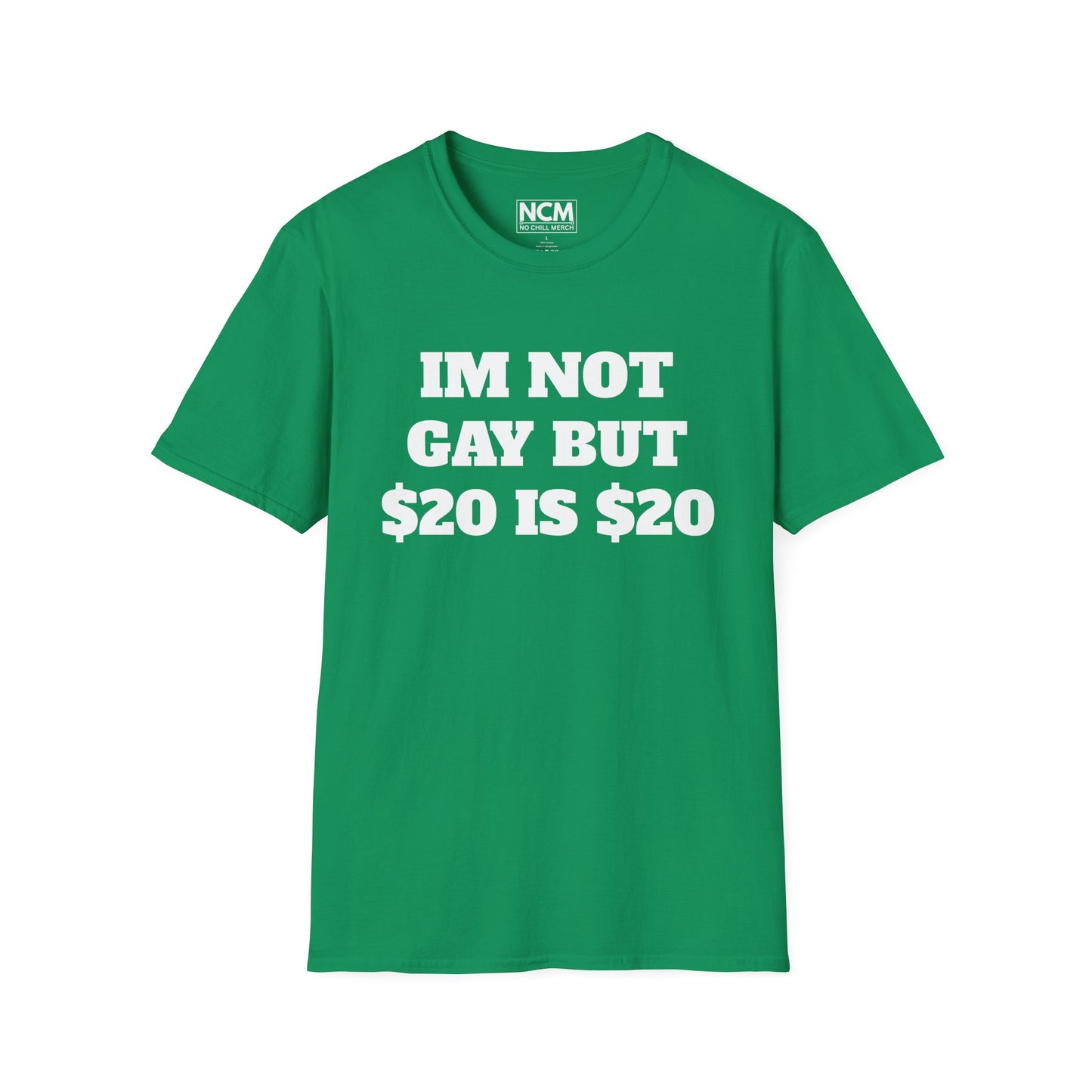 $20 is $20 T-Shirt