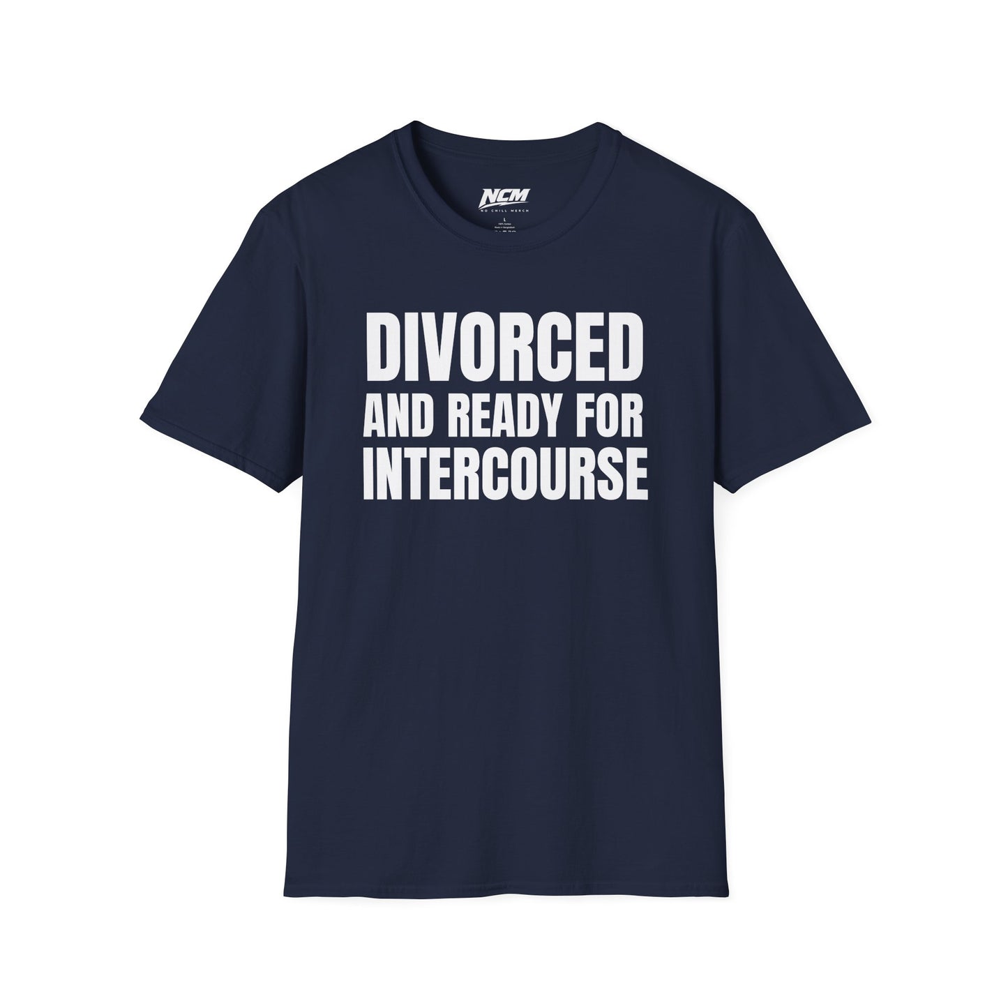 Divorced And Ready For Intercourse T-Shirt