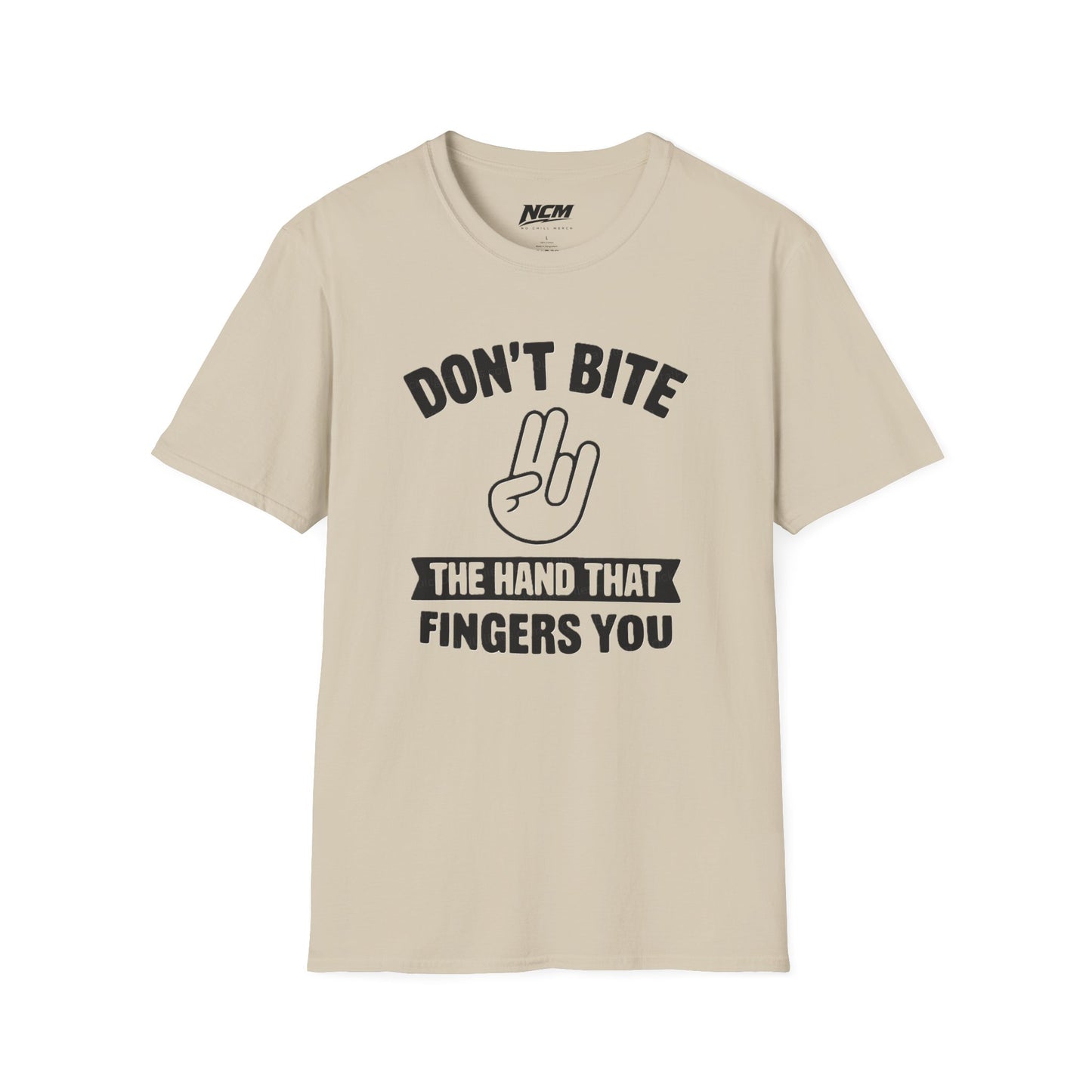 Don’t Bite the Hand That Fingers You T-Shirt