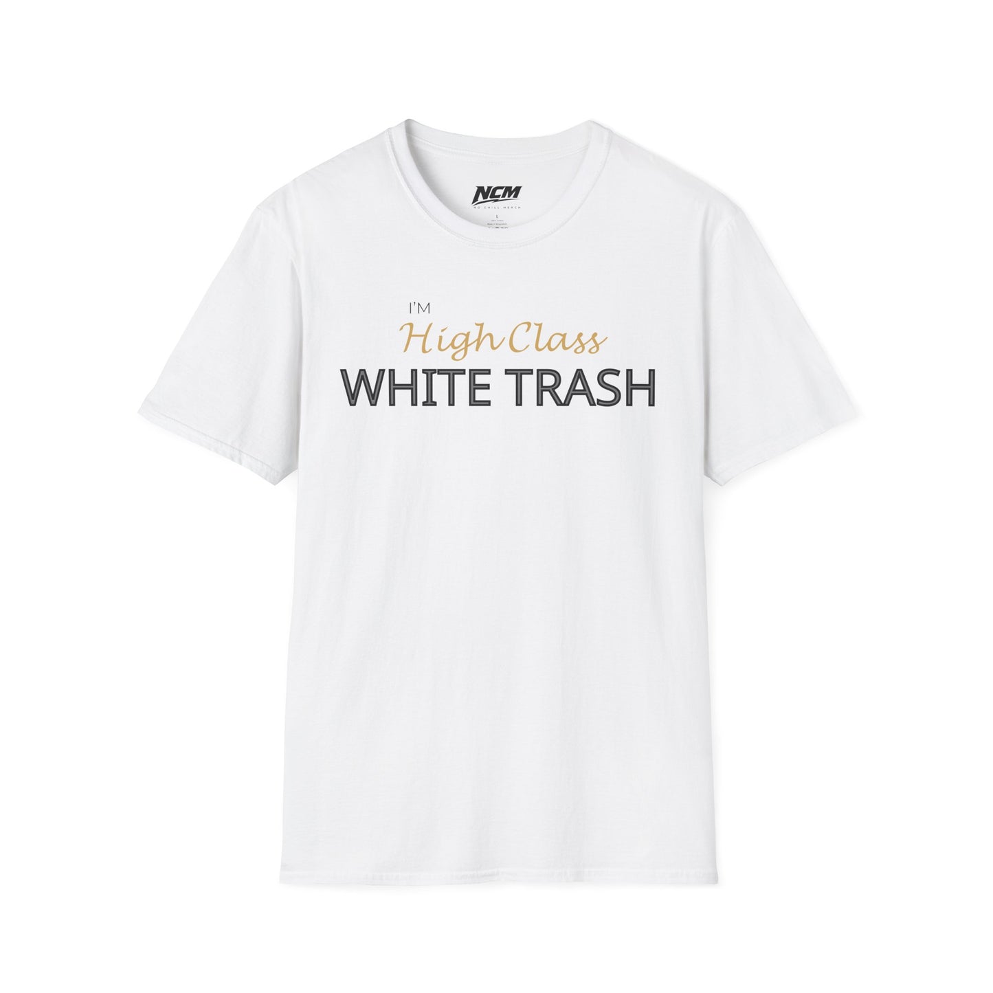 High Class White Trash T-Shirt