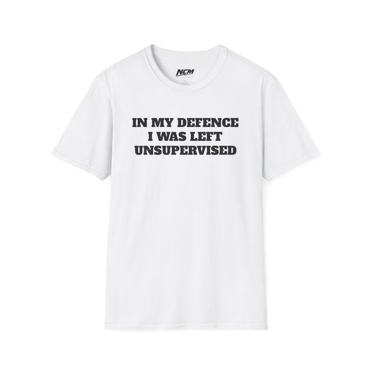 I Was Unsupervised T-Shirt