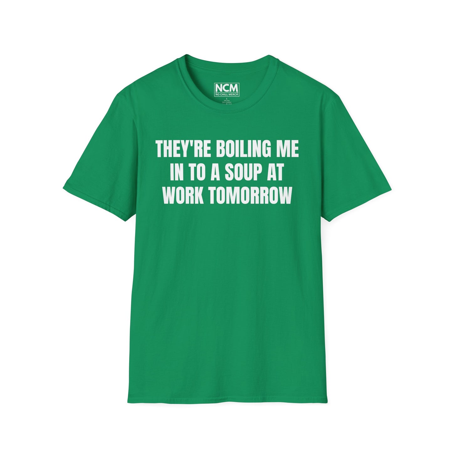 Boiling Me To Soup T Shirt
