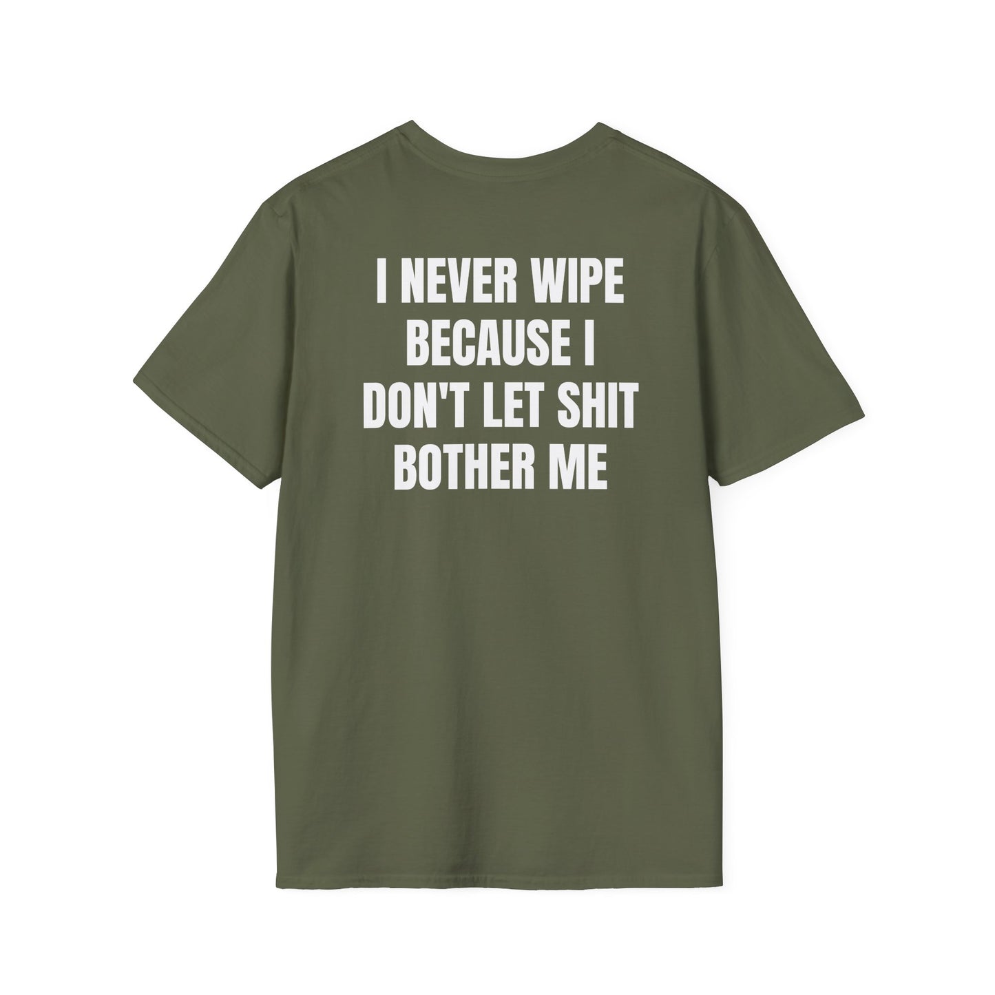 I Never Wipe (Back) T-Shirt