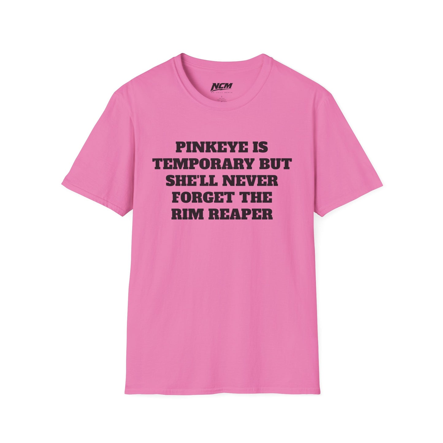 Pinkeye is Temporary T Shirt