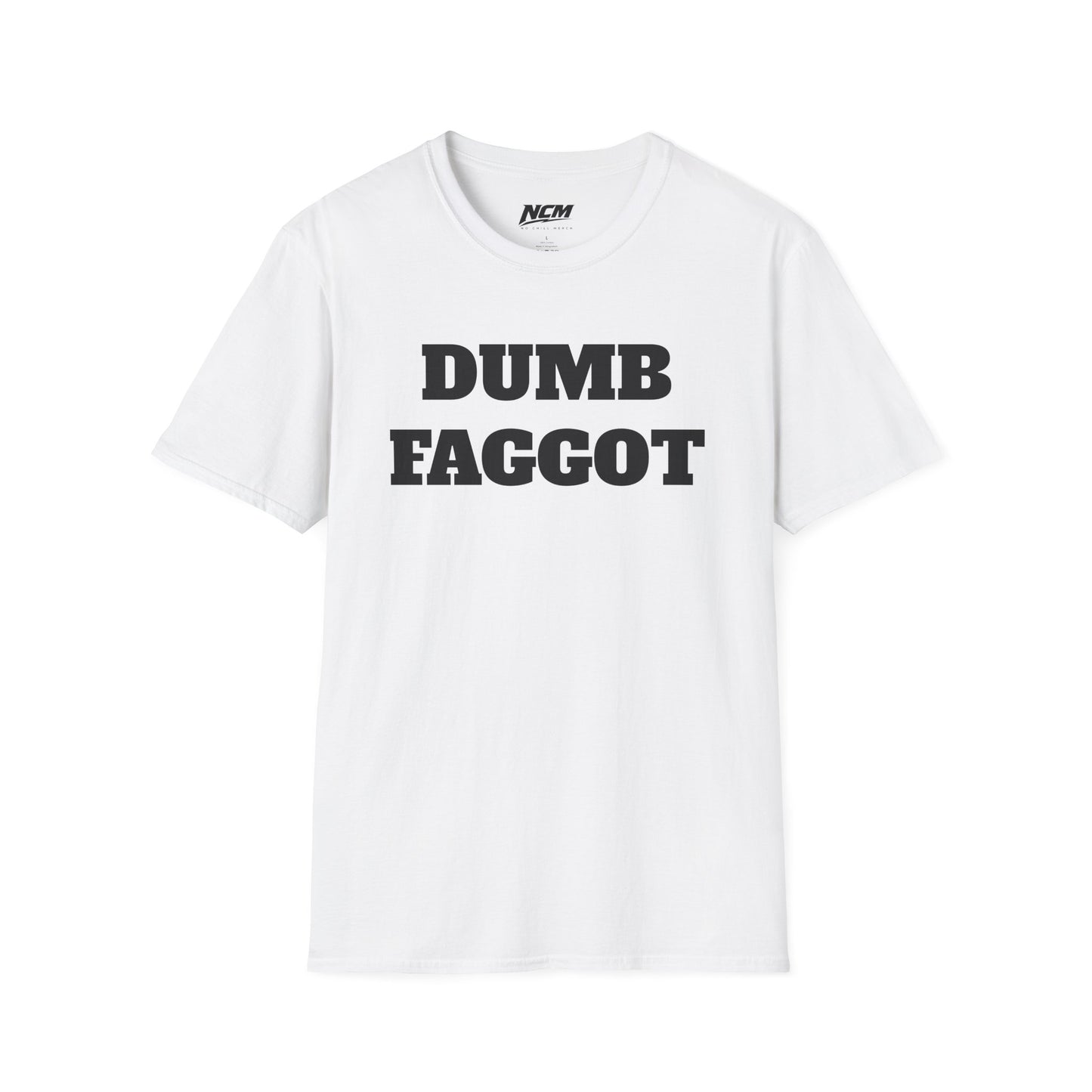 Dumb Faggot T-Shirt