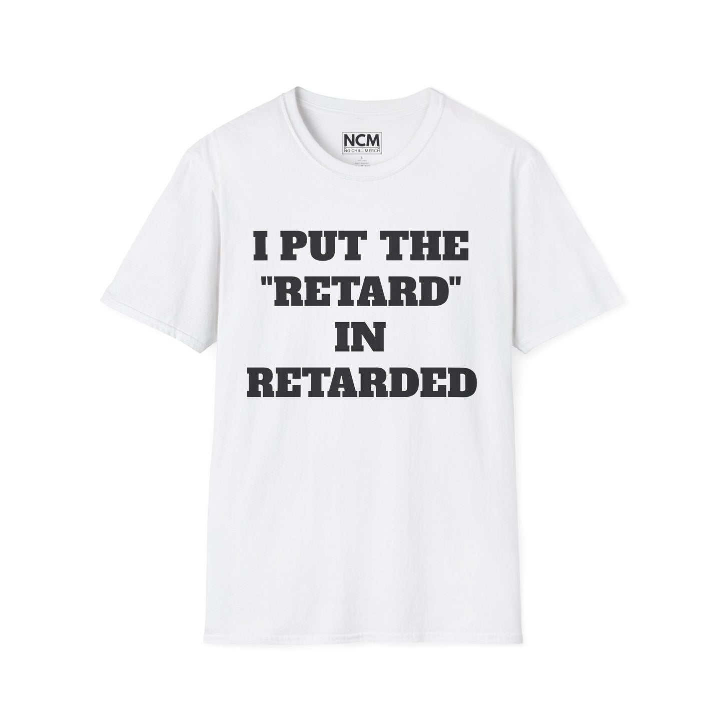 "Retarded" T Shirt