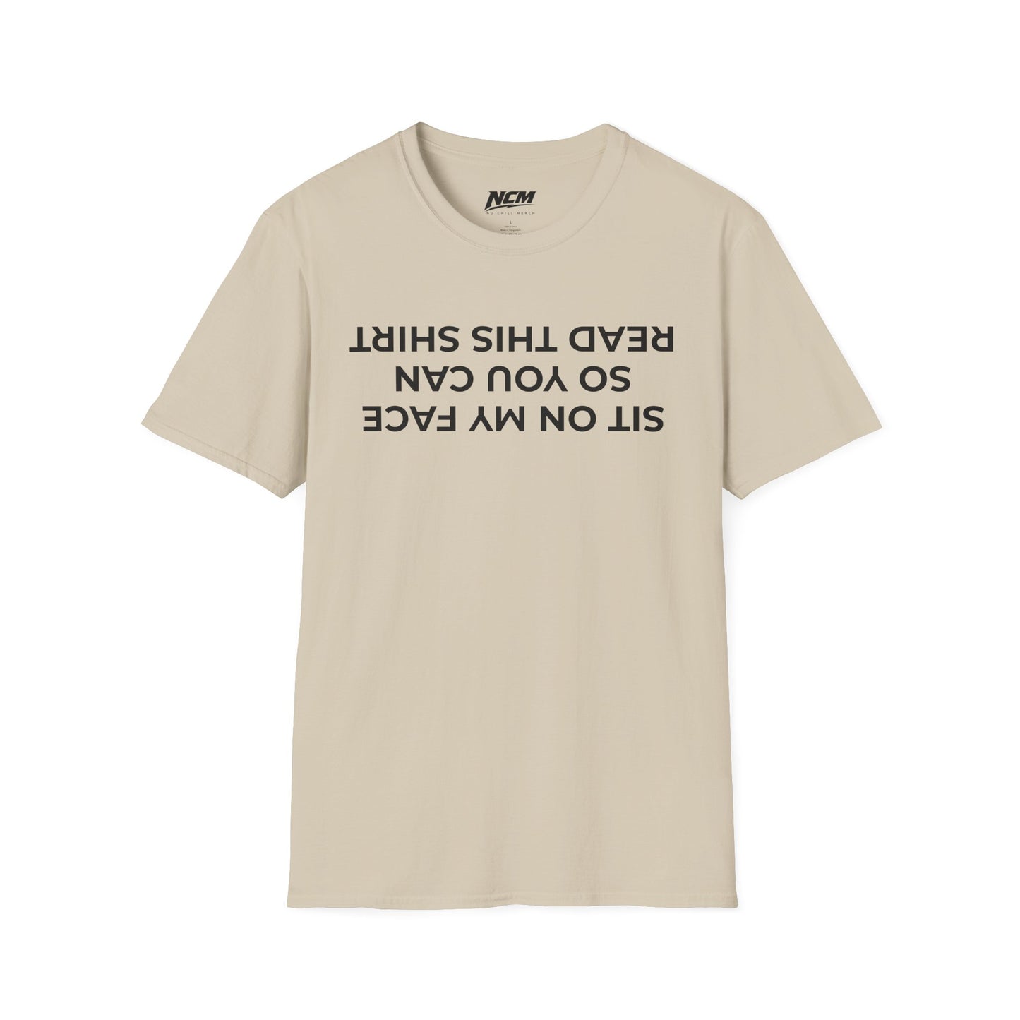 Sit On My Face So You Can Read This T Shirt