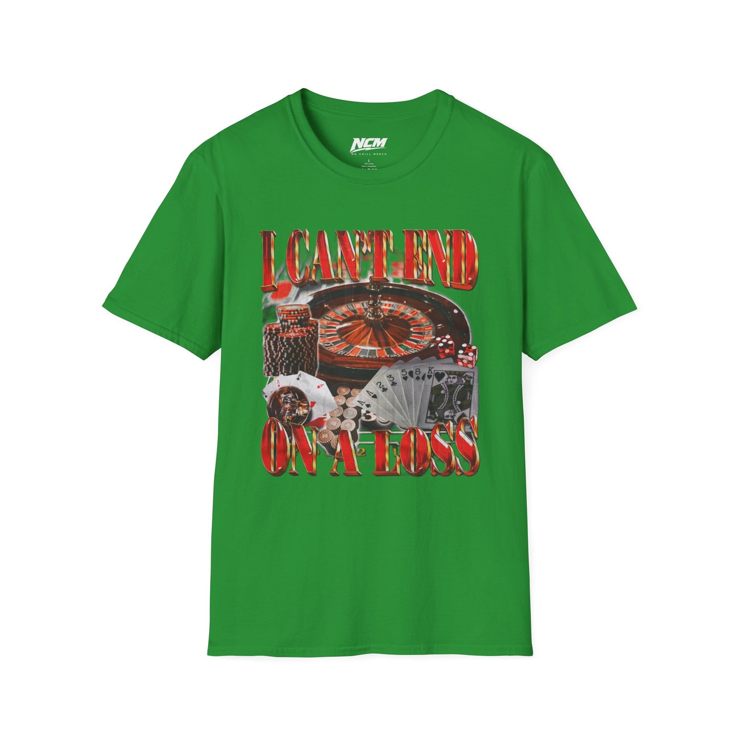 Can't End On A Loss T-Shirt
