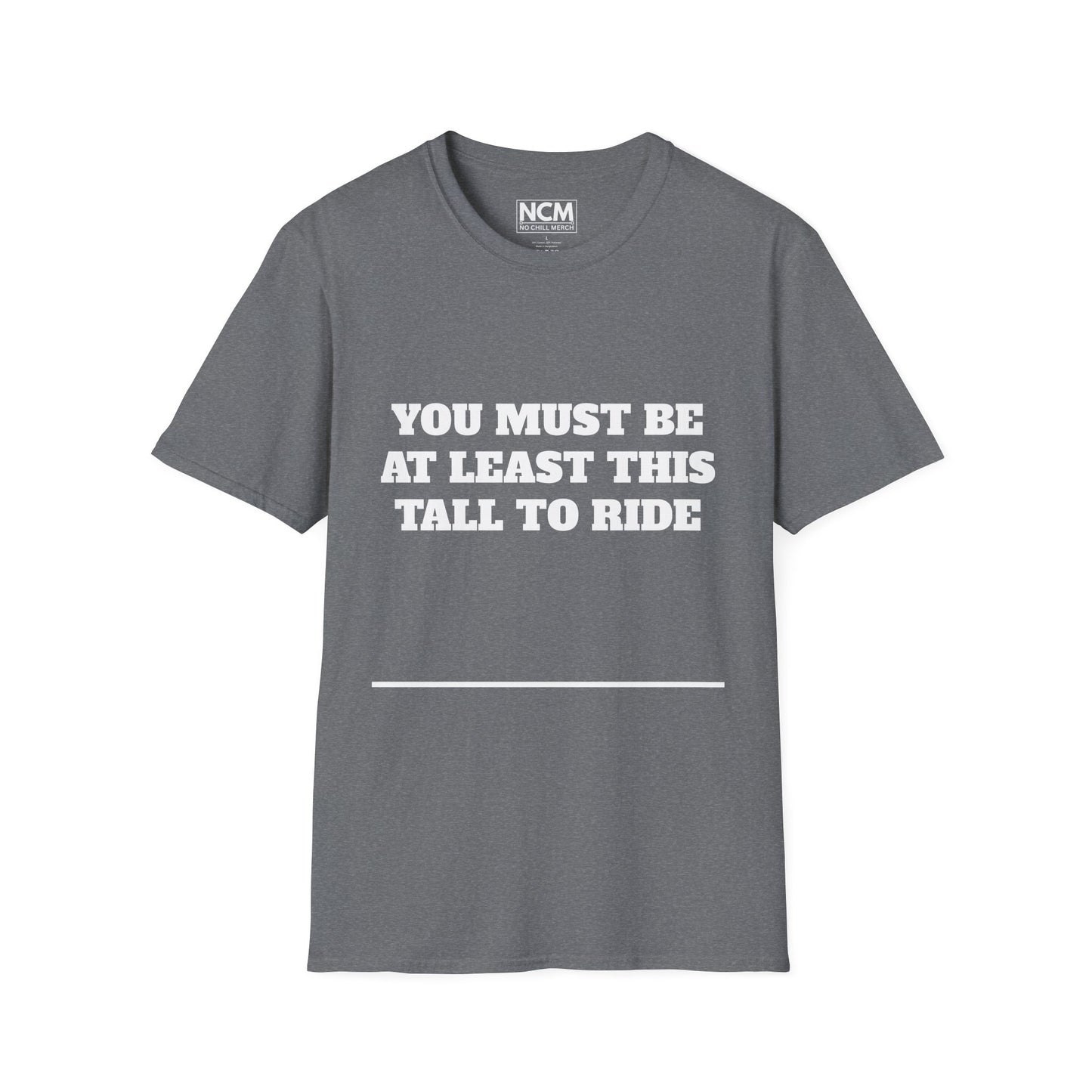 This Tall To Ride T-Shirt