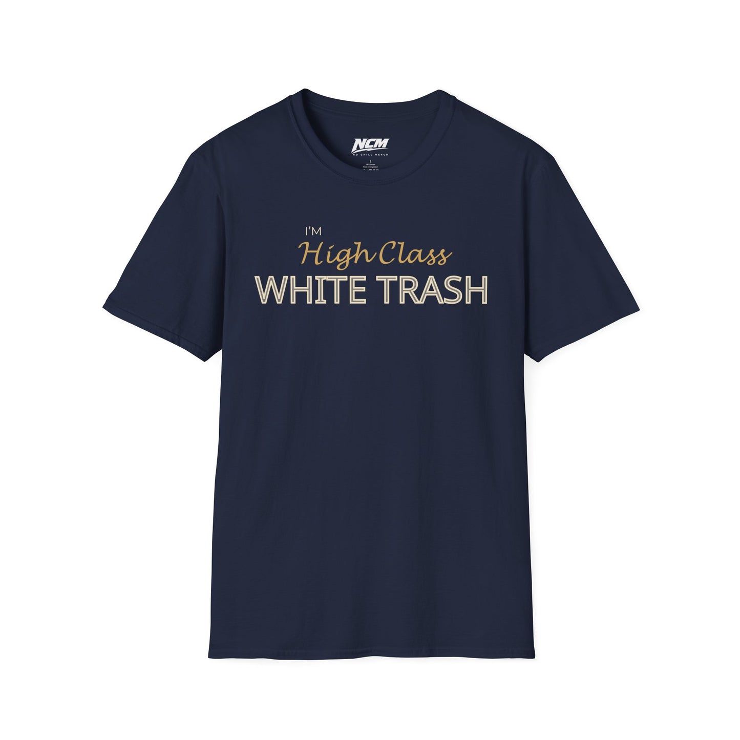 High Class White Trash T-Shirt
