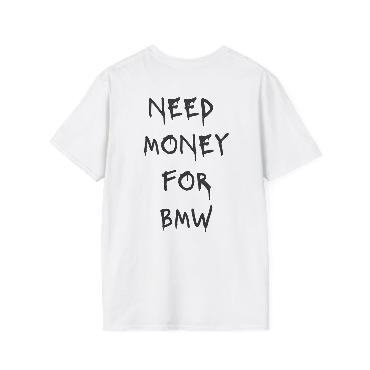 Need Money For BMW T-Shirt